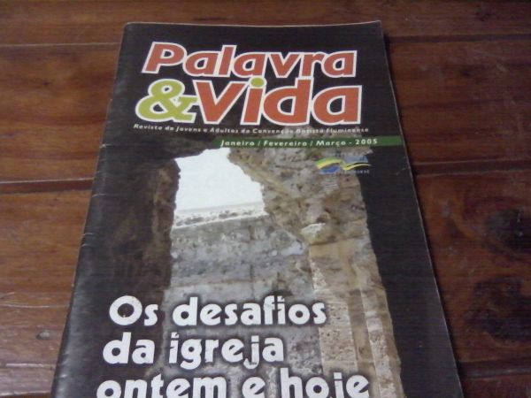 Palavra e Vida  os desafios da igreja de ontem e de hoje