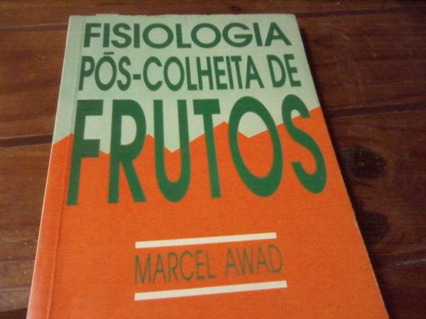 Fisiologia Pós Colheita de Frutos - Marcel Awad