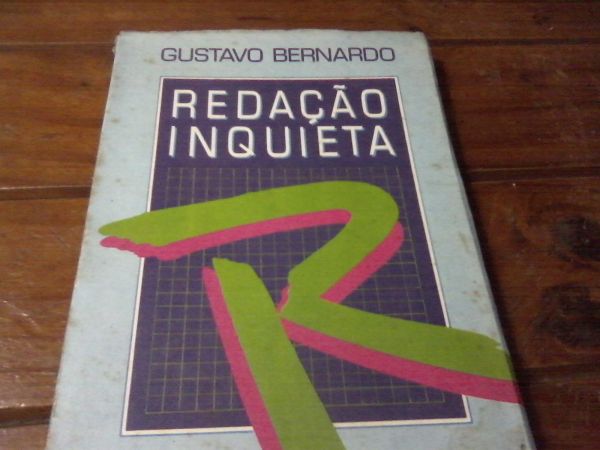 Redação Inquieta. Gustavo Bernardo