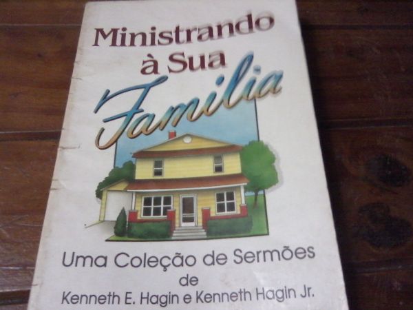 Ministrando a sua familia Kenneth E Hagin