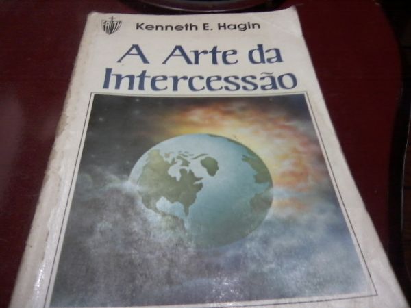 A Arte da Intercessão Kenneth E. Hagen