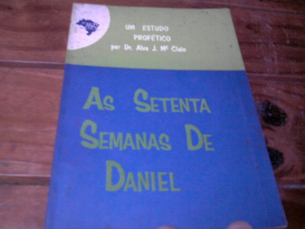 As Sete Semanas de Daniel - Dr. Alva J Mcclain