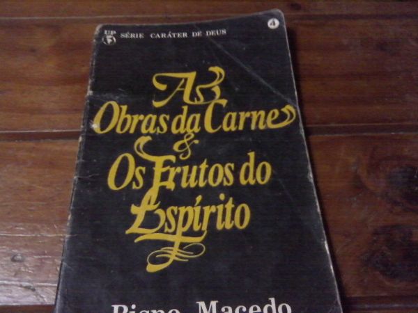 As Obras da Carne e o Fruto do Espirito Edir Macedo