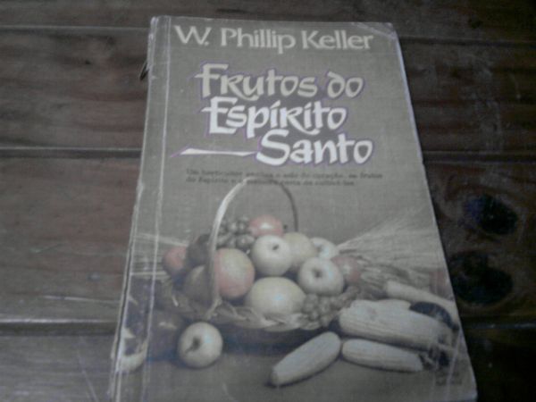 Frutos do Espirito Santo Phillip Keller