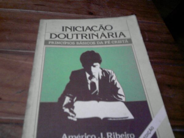 Iniciação Doutrinaria Americo J. Ribeiro 39 edição