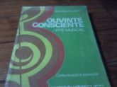 Ouvinte Consciente Arte Musical. Sergio Ricardo