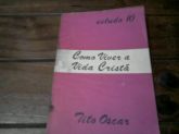 Como Viver a Vida Cristã?