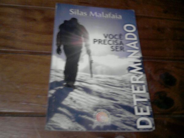 Voce Precisa Ser Determinado - Silas Malafaia