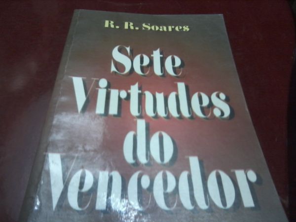 Sete Virtudes do Vencedor - R.R.Soares